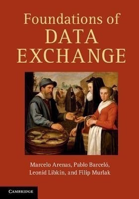 Foundations of Data Exchange(English, Hardcover, Arenas Marcelo)