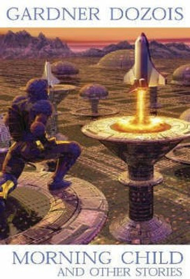 Morning Child and Other Stories(English, Paperback, Dozois Gardner)