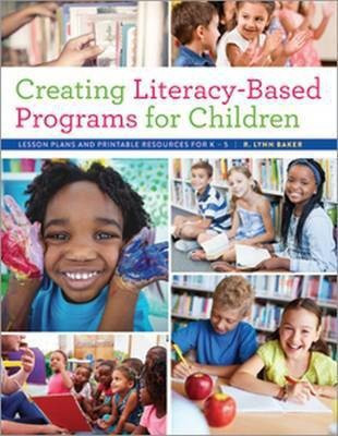 Creating Literacy-Based Programs for Children(English, Paperback, Baker R. Lynn)