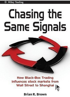 Chasing the Same Signals(English, Hardcover, Brown Brian R.)