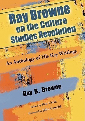 Ray Browne on the Culture Studies Revolution(English, Paperback, Browne Ray B.)
