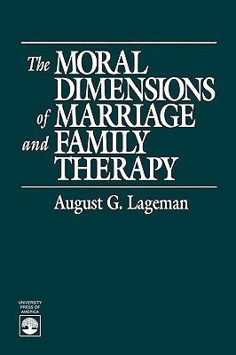 The Moral Dimensions of Marriage and Family Therapy(English, Paperback, Lageman August G.)