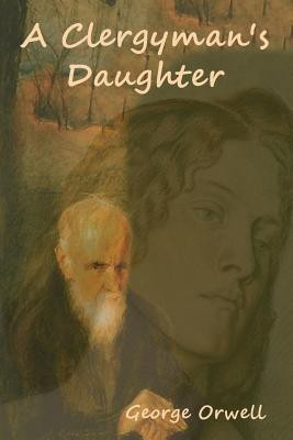 A Clergyman's Daughter(English, Paperback, Orwell George)