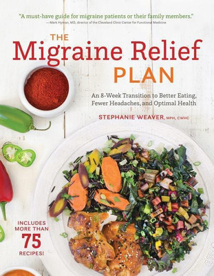 The Migraine Relief Plan(English, Paperback, Weaver Stephanie)