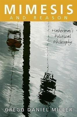 Mimesis and Reason(English, Paperback, Miller Gregg Daniel)