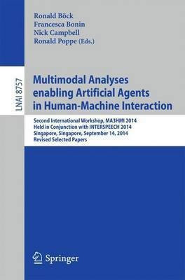 Multimodal Analyses enabling Artificial Agents in Human-Machine Interaction(English, Paperback, unknown)