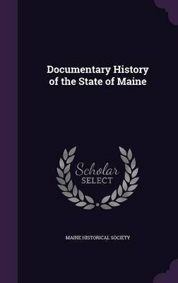 Documentary History of the State of Maine(English, Hardcover, unknown)