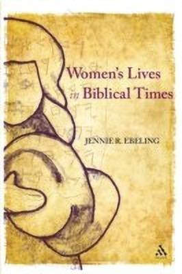 Women's Lives in Biblical Times(English, Paperback, Ebeling Jennie R. Associate Professor)