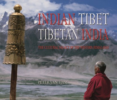 Indian Tibet Tibetan India  - The Cultural Legacy of the Western Himalayas(English, Hardcover, Ham Peter van)