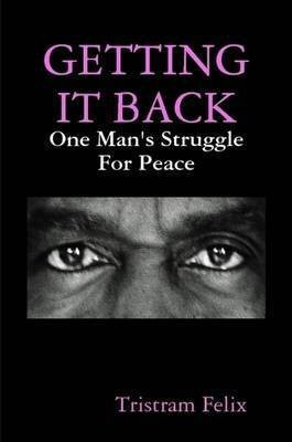 Getting it Back(English, Paperback, Felix Tristram)