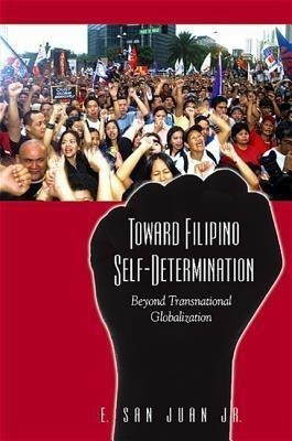 Toward Filipino Self-Determination(English, Hardcover, San Juan Jr. E.)