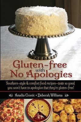 Gluten-Free with No Apologies(English, Paperback, Cronic Amelia S)