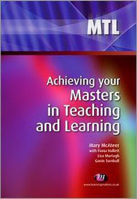 Achieving your Masters in Teaching and Learning(English, Paperback, McAteer Mary)