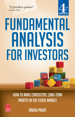 Fundamental Analysis for Investors  - How to Make Consistent, Long - Term Profits in the Stock Market(English, Paperback, Palat Raghu)