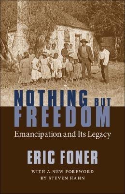 Nothing But Freedom(English, Paperback, Foner Eric)