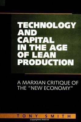 Technology and Capital in the Age of Lean Production(English, Paperback, Smith Tony)