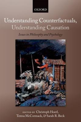 Understanding Counterfactuals, Understanding Causation(English, Paperback, unknown)