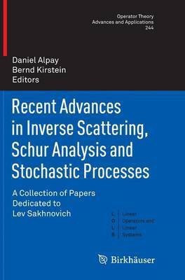 Recent Advances in Inverse Scattering, Schur Analysis and Stochastic Processes(English, Paperback, unknown)