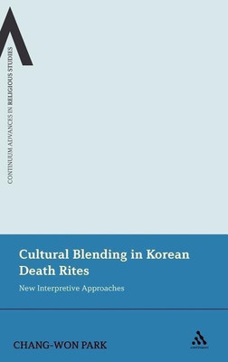 Cultural Blending In Korean Death Rites(English, Hardcover, Park Chang-Won)