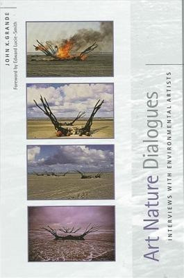 Art Nature Dialogues(English, Hardcover, Grande John K.)