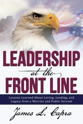 Leadership At the Front Line(English, Paperback, Capra James L)