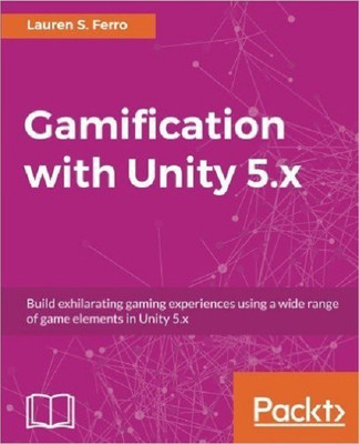 Gamification with Unity 5.x(English, Electronic book text, Ferro Lauren S.)
