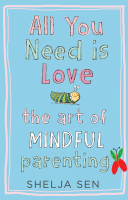 All you need is Love(English, Paperback, Sen Shelja)