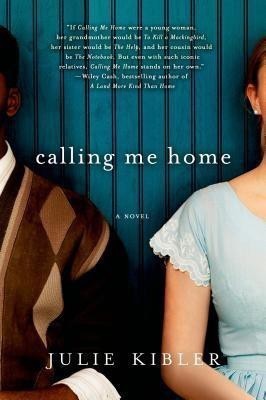 Calling Me Home(English, Paperback, Kibler Julie)