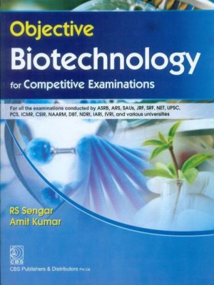 Objective Biotechnology for Competitive Examinations(English, Paperback, Sengar R.S.)