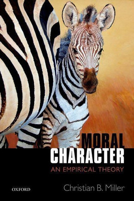 Moral Character(English, Paperback, Miller Christian B.)