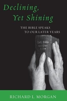 Declining, Yet Shining(English, Paperback, Morgan Richard L)