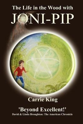 The Life in the Wood with Joni-Pip(English, Paperback, King Carrie)