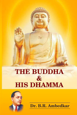 The Buddha And His Dhamma(Hardcover, Dr. B. R. Ambedkar)