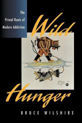 Wild Hunger(English, Paperback, Wilshire Bruce)