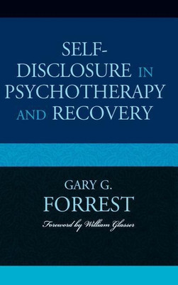 Self-Disclosure in Psychotherapy and Recovery(English, Hardcover, Forrest Gary G.)