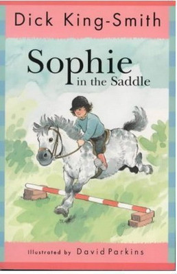 Sophie In The Saddle(English, Paperback, King-Smith Dick)