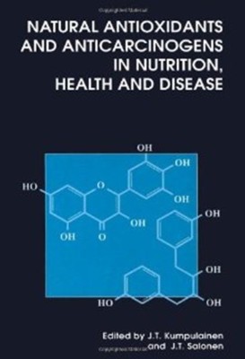 Natural Antioxidants And Anticarcinogens In Nutrition, Health and Disease(English, Hardcover, unknown)