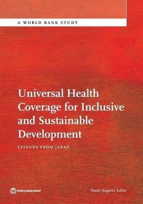 Universal health coverage for inclusive and sustainable development(English, Paperback, World Bank)