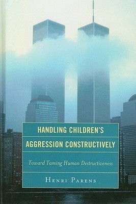 Handling Children's Aggression Constructively(English, Hardcover, Parens Henri)