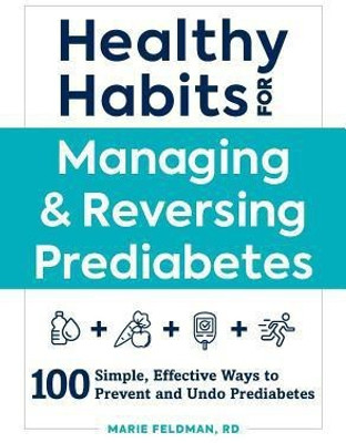 Healthy Habits for Managing & Reversing Prediabetes(English, Paperback, Feldman Marie)