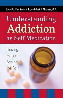 Understanding Addiction as Self Medication(English, Electronic book text, Khantzian Edward J MD)