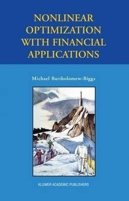 Nonlinear Optimization with Financial Applications(English, Electronic book text, Bartholomew-Biggs Michael C)