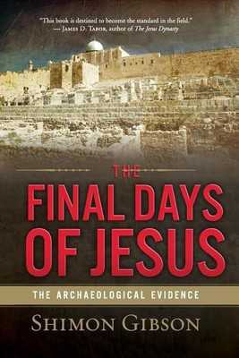The Final Days of Jesus(English, Paperback, Gibson Shimon)
