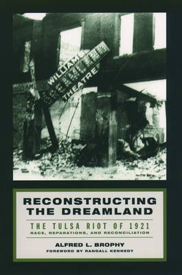 Reconstructing the Dreamland - The Tulsa Race Riot of 1921(English, Hardcover, Brophy Alfred L.)