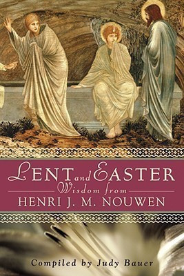 Lent and Easter Wisdom from Henri J. M. Nouwen(English, Paperback, Nouwen Henri J. M.)
