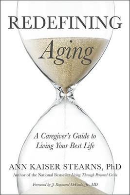 Redefining Aging(English, Paperback, Stearns Ann Kaiser)