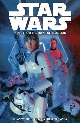 Star Wars Volume 2: From the Ruins of Alderaan(English, Paperback, Wood Brian Dr)