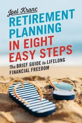 Retirement Planning in 8 Easy Steps(English, Paperback, Kranc Joel)