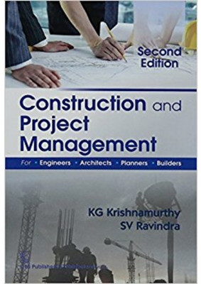 Construction and Project Management for Engineers, Architects, Planners & Builders(English, Paperback, Krishnamurthy K.G.)