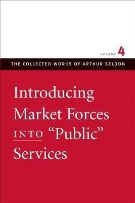 Introducing Market Forces into 'Public' Services(English, Paperback, unknown)